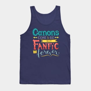 Fanfic is Forever Tank Top